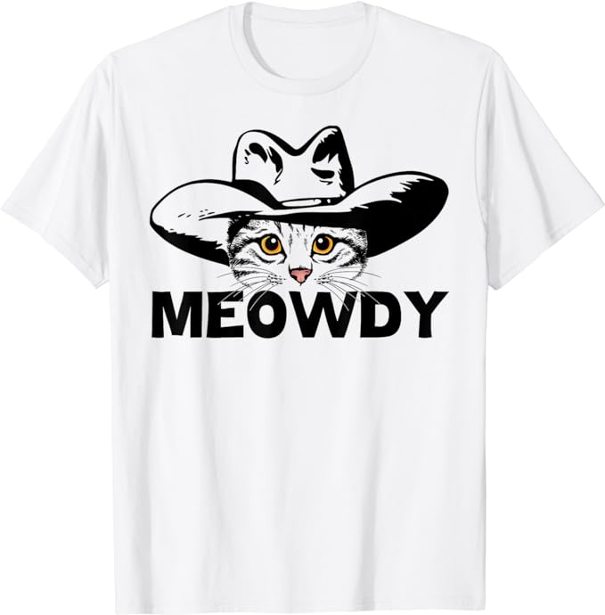 Meowdy – Funny Mashup Between Meow and Howdy – Cat Meme T-Shirt