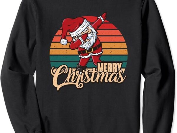 Merry christmas retro vintage dabbing santa pjs sweatshirt