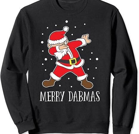 Merry dabmas funny dabbing christmas santa dab gift sweatshirt