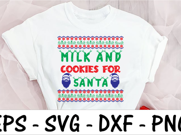 Milk and cookies for santa t shirt designs for sale