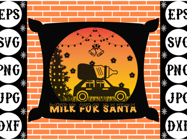 Milk for santa t shirt designs for sale