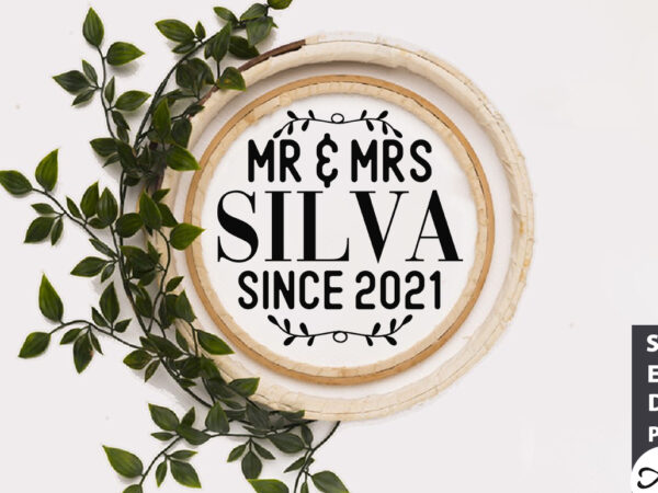 Mr & mrs silva since 2021 round sign svg t shirt designs for sale