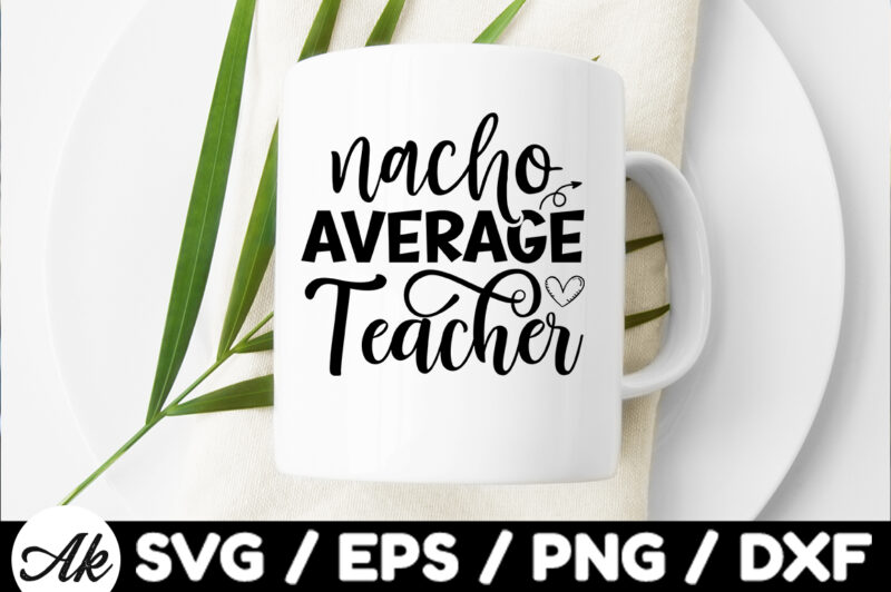 Nacho average teacher SVG