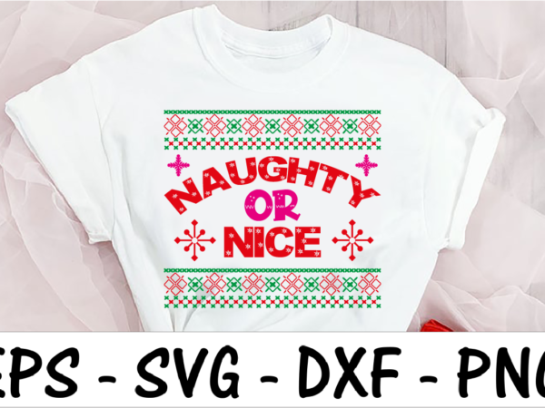 Naughty or nice T shirt vector artwork