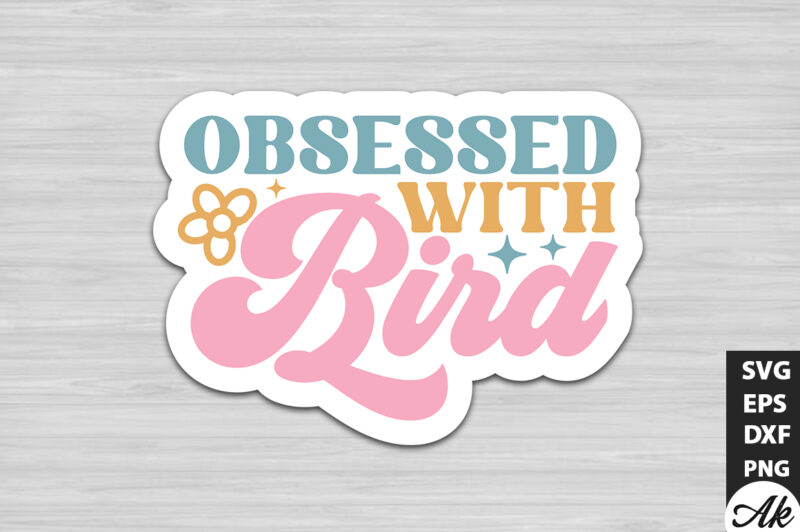 Obsessed with bird Retro Stickers