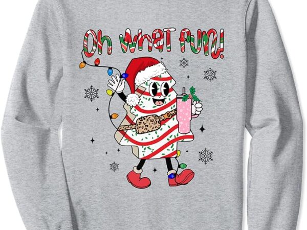 Oh what fun funny christmas cake tree santa claus design sweatshirt