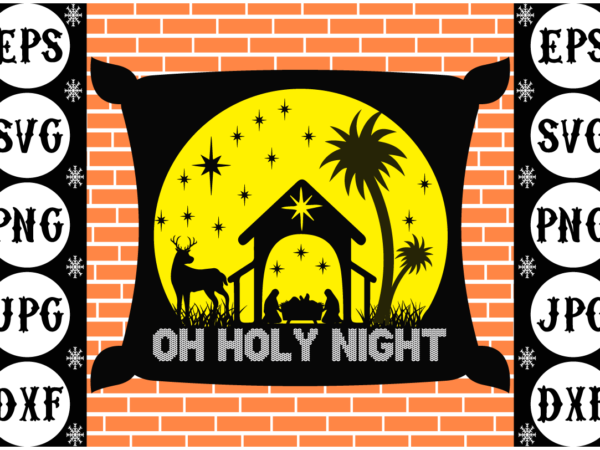 Oh holy night t shirt design online