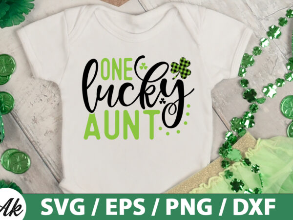One lucky aunt svg t shirt design online