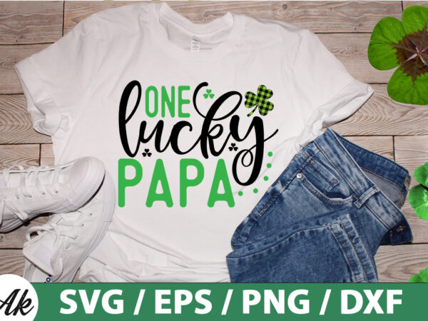 One lucky papa svg t shirt design online