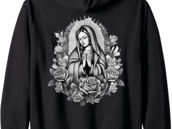 Our lady virgen de guadalupe virgin mary floral zip hoodie t shirt design online