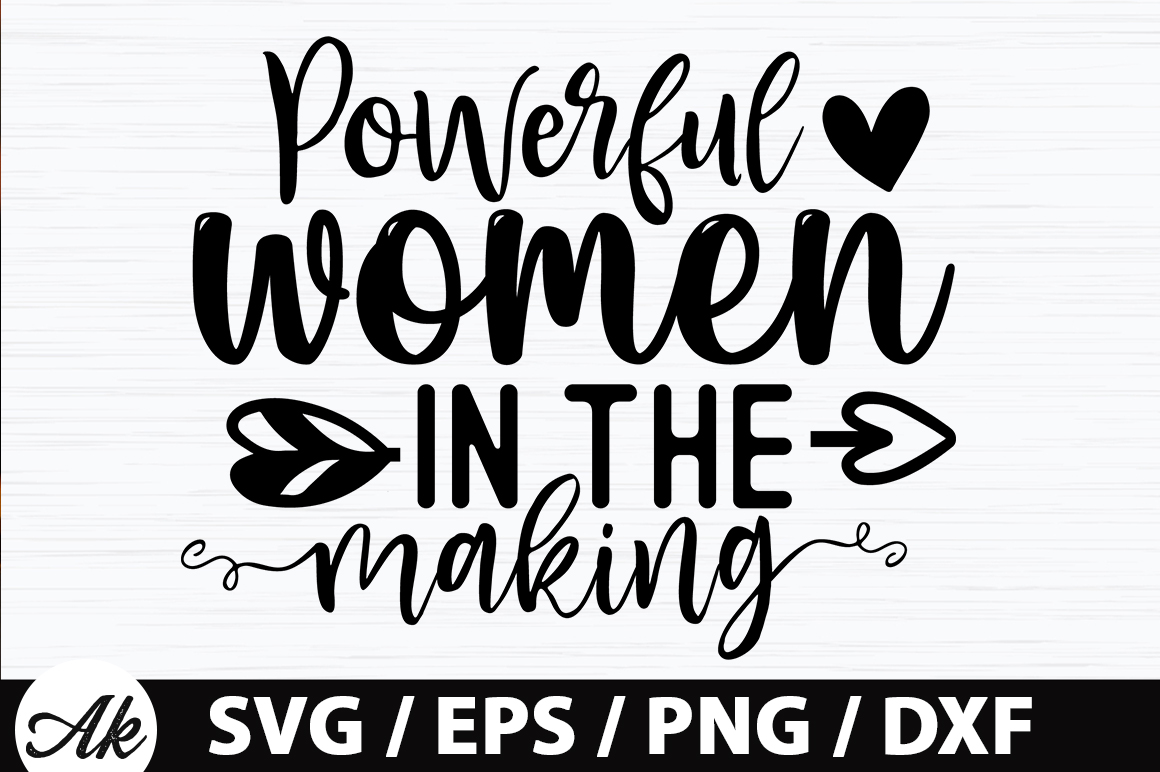 Powerful women in the making SVG - Buy t-shirt designs