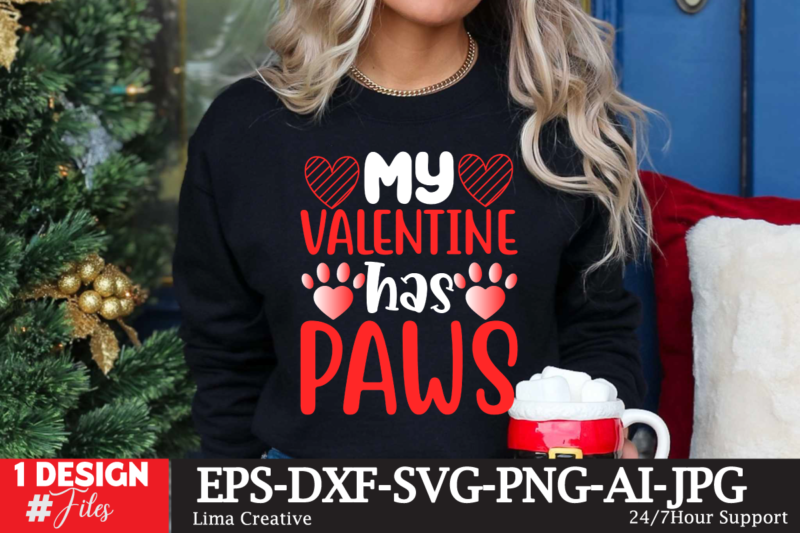 My Valentine Has Paws T-shirt Design,Valentine’s Day T-shirt Design