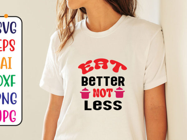 Eat better not less vector clipart