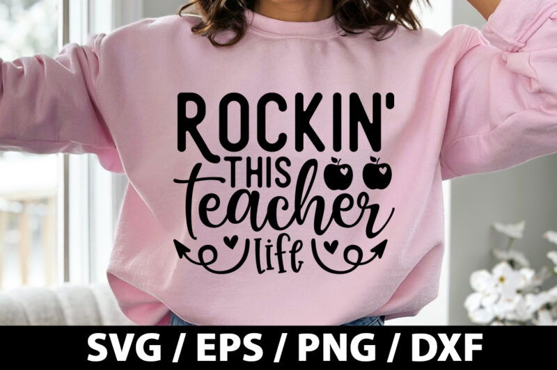 Rockin’ this teacher life SVG