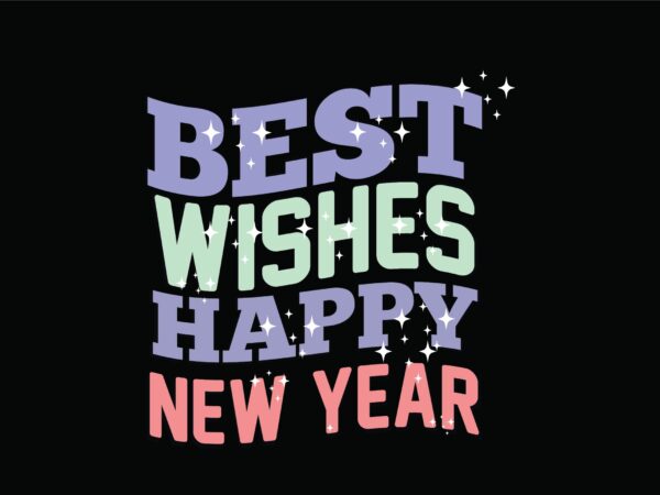 Best wishes happy new year t shirt template