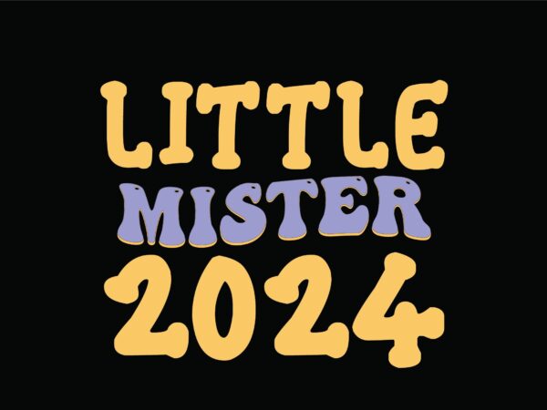 Little mister 2024 t shirt vector graphic