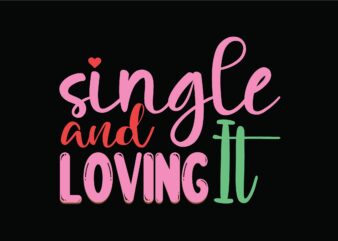 Single and Loving It