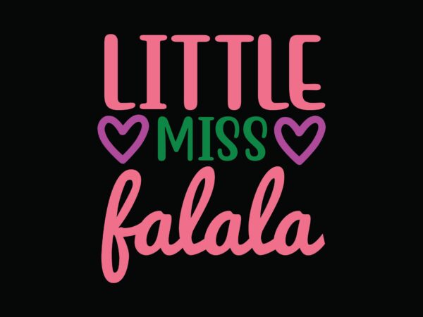 Little miss falala t shirt vector graphic