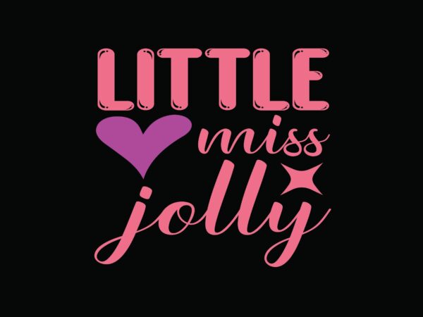 Little miss jolly t shirt vector graphic