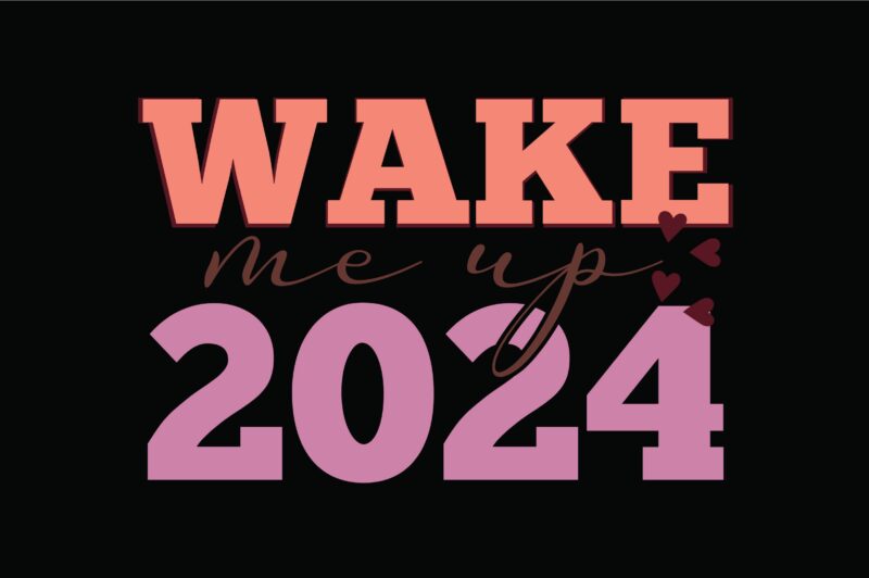 Wake Me Up 2024 Buy T Shirt Designs   SADA MOKEUP 01 69 800x532 