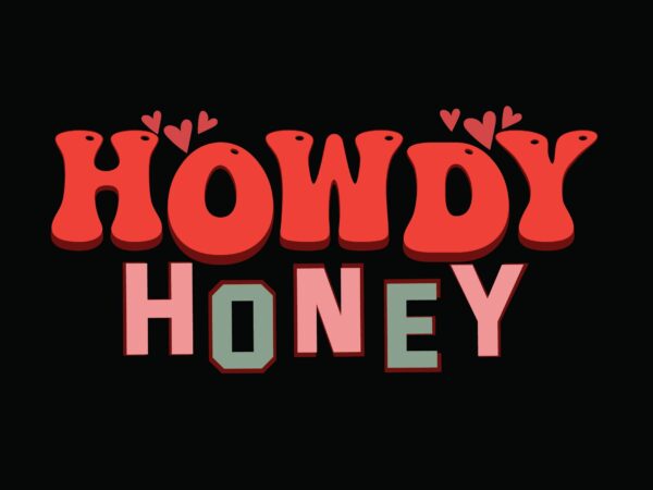 Howdy honey graphic t shirt