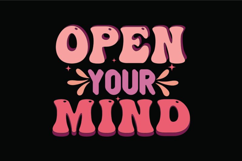 OPEN YOUR MIND