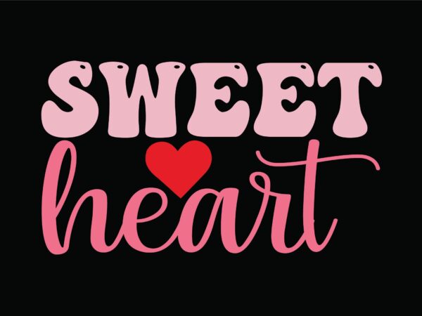 Sweet heart t shirt template vector