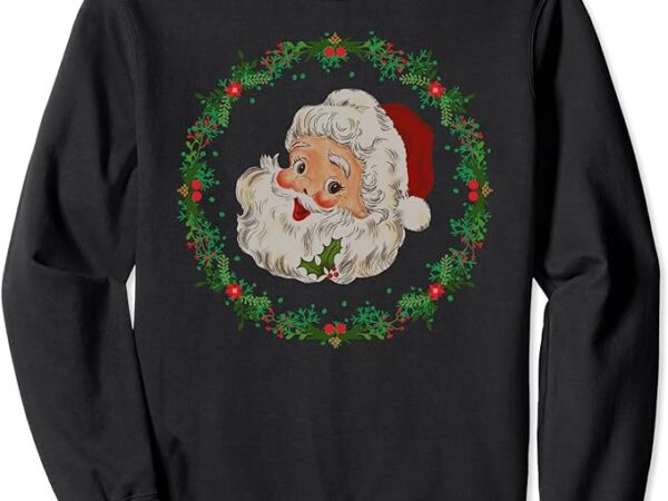 Santa claus christmas wreath, cute vintage xmas women’s sweatshirt 1