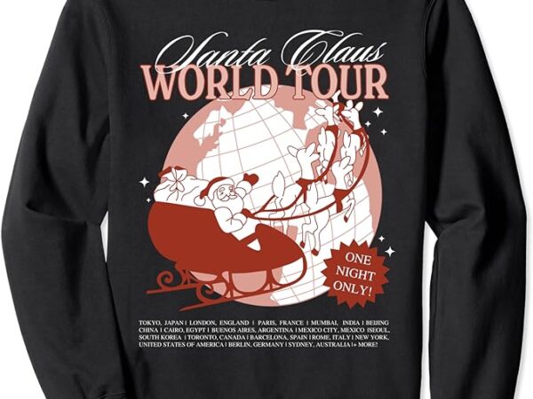 Santa claus world tour christmas xmas holiday pajamas retro sweatshirt