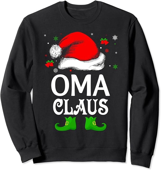 Santa Hat Oma Claus Elf Funny Ugly Christmas Sweater Sweatshirt