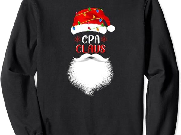 Santa opa claus ugly christmas family matching pajama sweatshirt