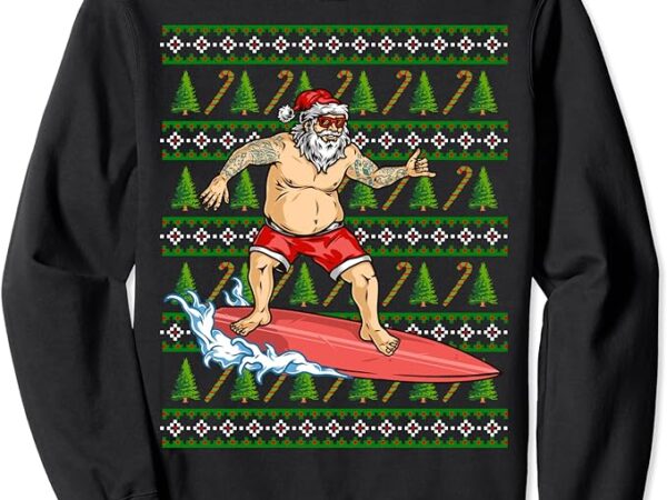 Santa surfing chistmas season sweatshirt