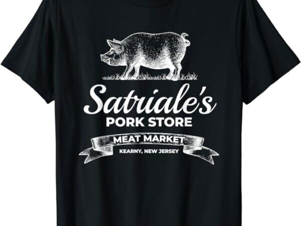 Satriale’s pork store kearny new jersey t-shirt