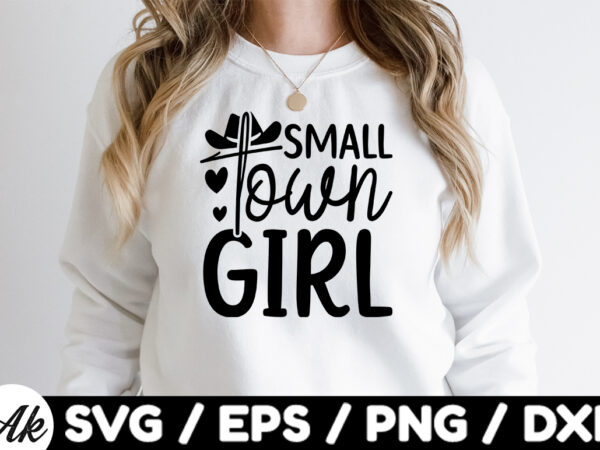 Small town girl svg t shirt template vector