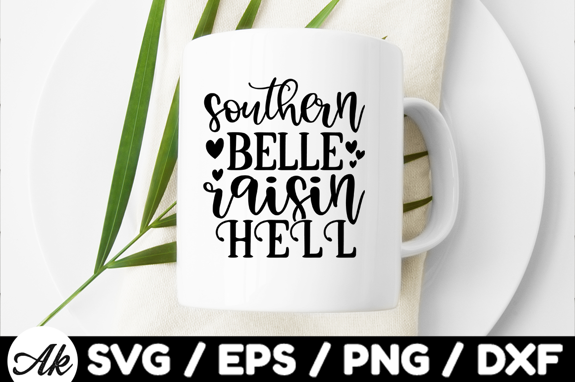 Southern belle raisin hell SVG - Buy t-shirt designs