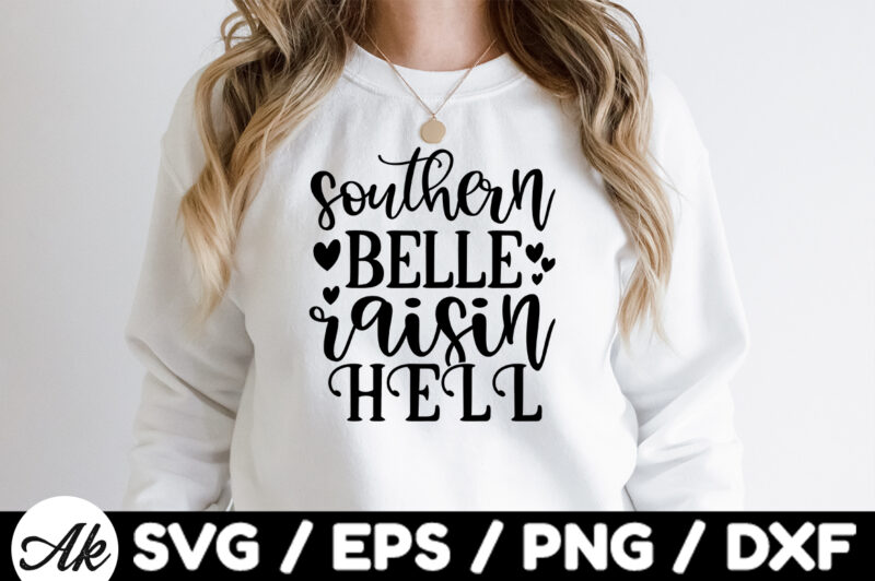 Southern belle raisin hell SVG