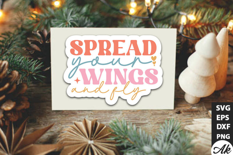 Spread your wings and fly Retro Stickers