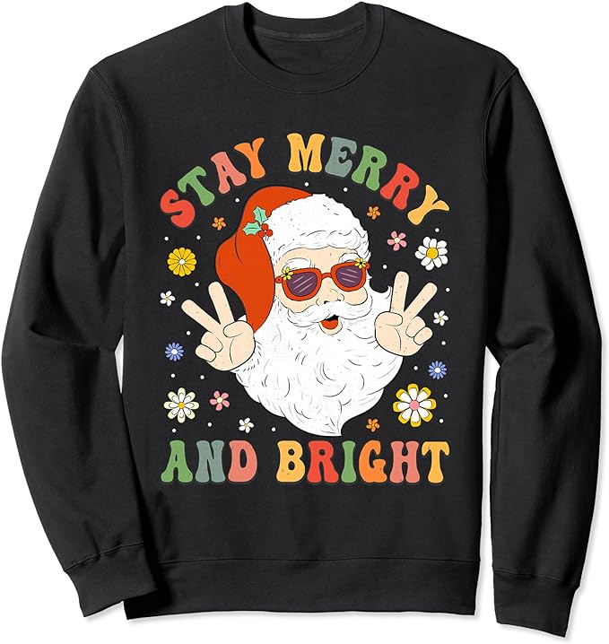 Stay Merry And Bright Groovy Christmas Hippie Santa Claus Sweatshirt