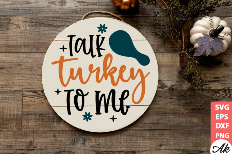 Talk turkey to me Round Sign SVG