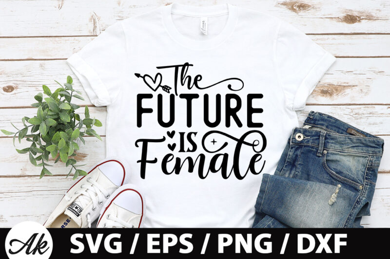 The future is female SVG