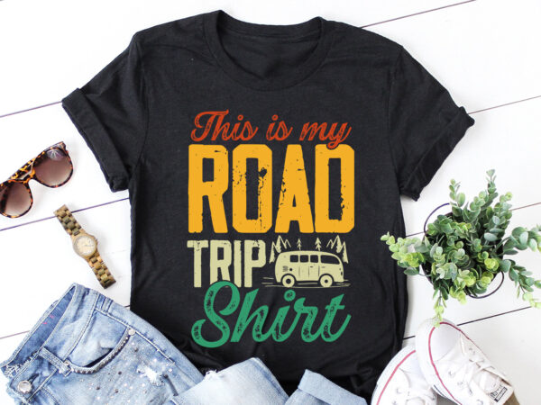 This is my road trip shirt t-shirt design