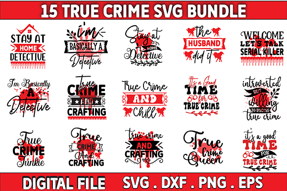 True crime svg bundle, true crime junkie svg, crime show svg bundle, murder shows svg, serial killer svg, crime bundle, svg files for cricut t shirt designs for sale