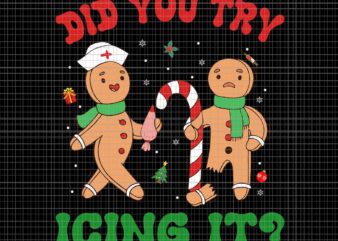 Did You Try Icing It Retro Christmas Gingerbread Nurse Squad Svg, Gingerbread Nurse Svg, Nurse Christmas Svg t shirt vector illustration