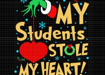 My Students Stole My Heart Christmas Svg, School Christmas Svg, Teaccher Christmas Svg t shirt designs for sale