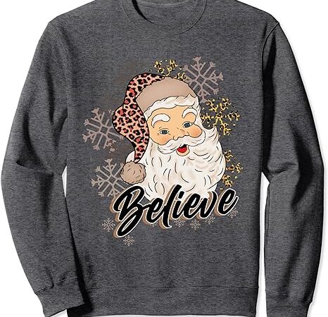 Vintage snow and santa claus merry christmas believe christ sweatshirt