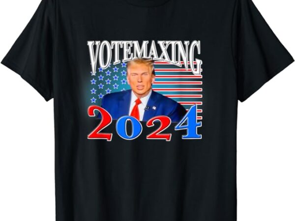 Votemaxxing 2024 t-shirt