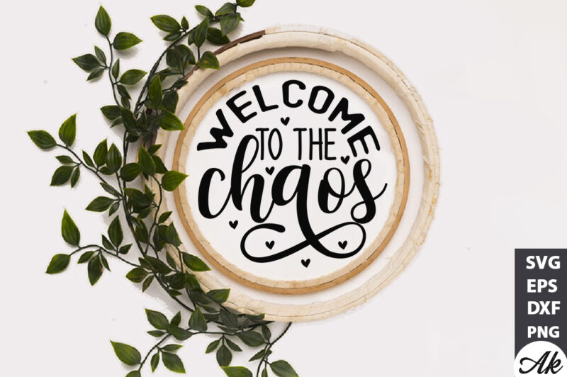 Welcome to the chaos Round Sign SVG