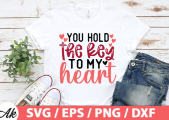 You hold the key to my heart SVG