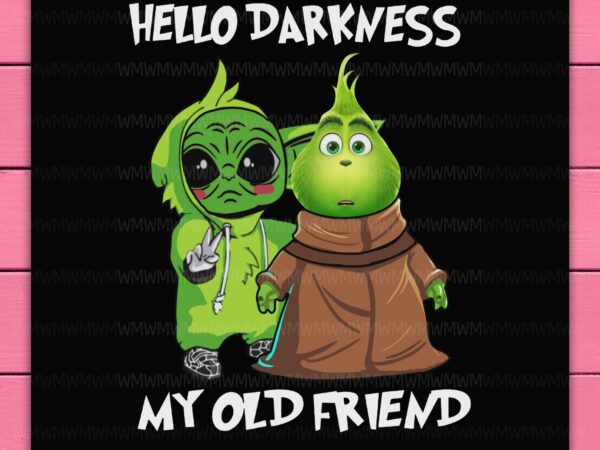 Hello darkness my old friends baby yoda with grinch funny design png