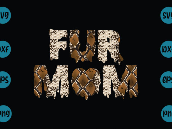 Fur mama t shirt graphic design